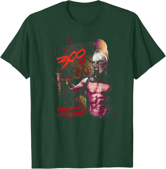 300 Movie Prepare for Glory T-Shirt - T-Shirt | Forest
