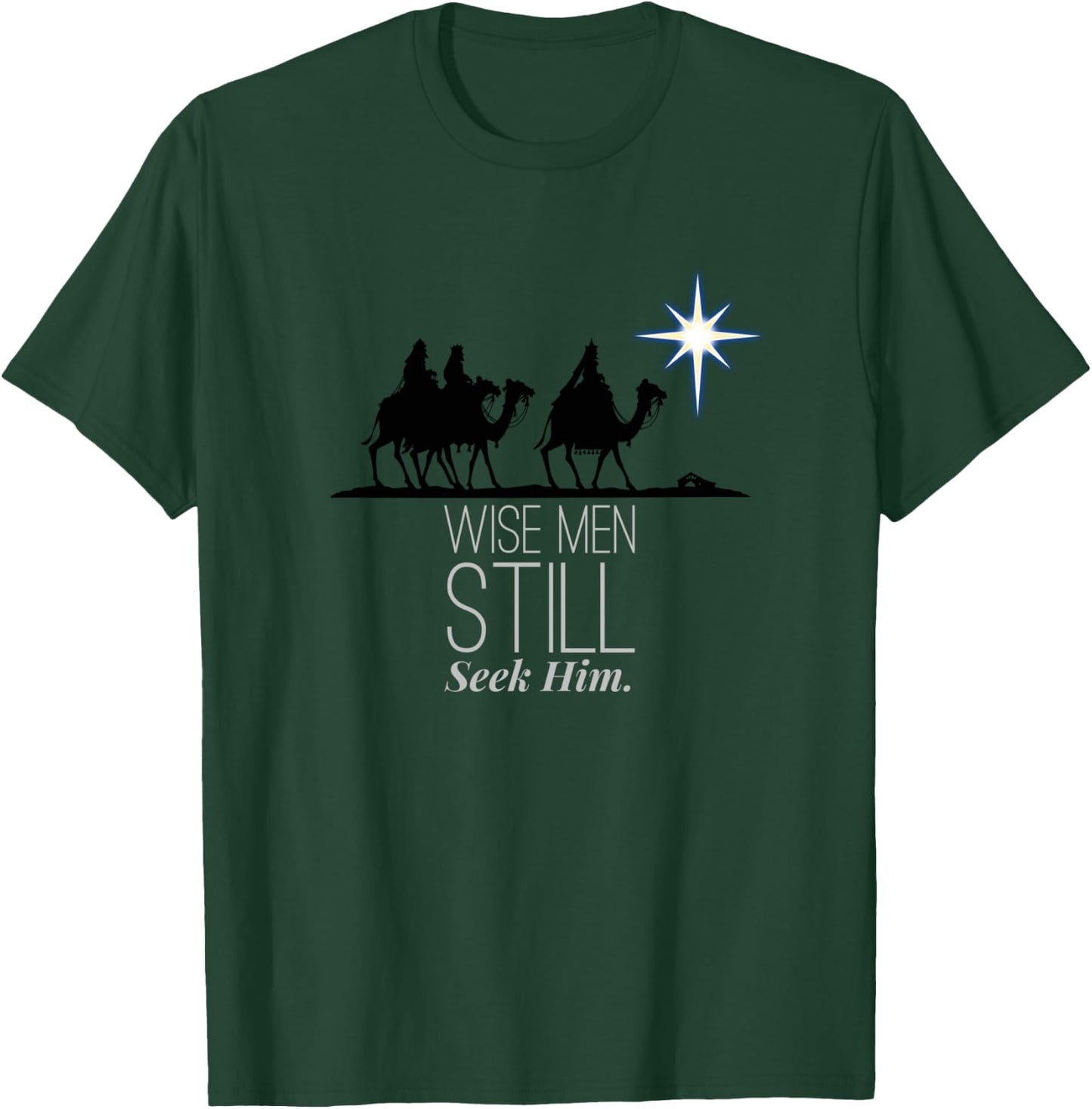 Wise Men Still Seek Him Christian Christmas Jesus Design T-Shirt - T-Shirt | Forest