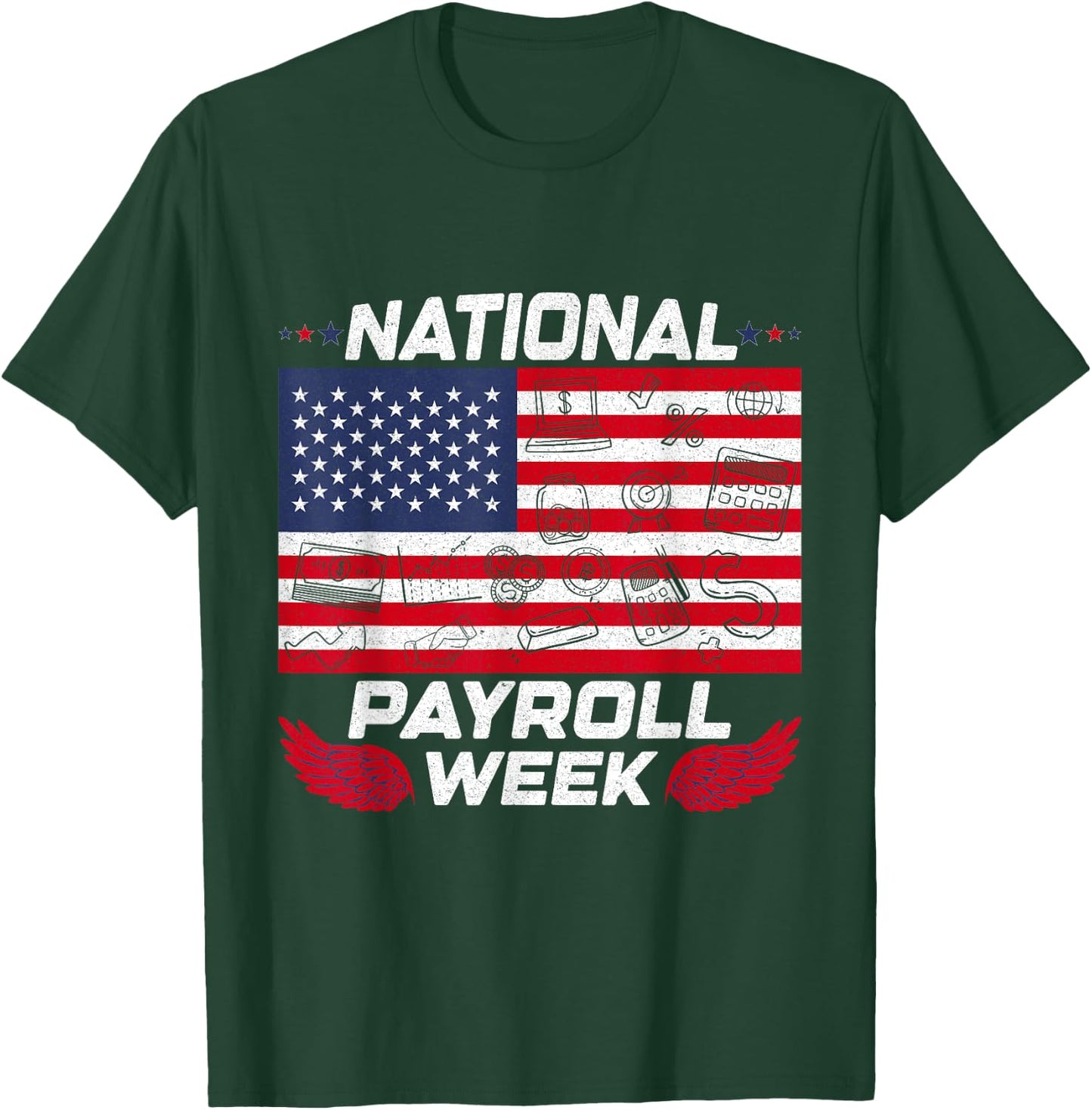 National Payroll week For Payroll Squad T-Shirt - T-Shirt | Forest
