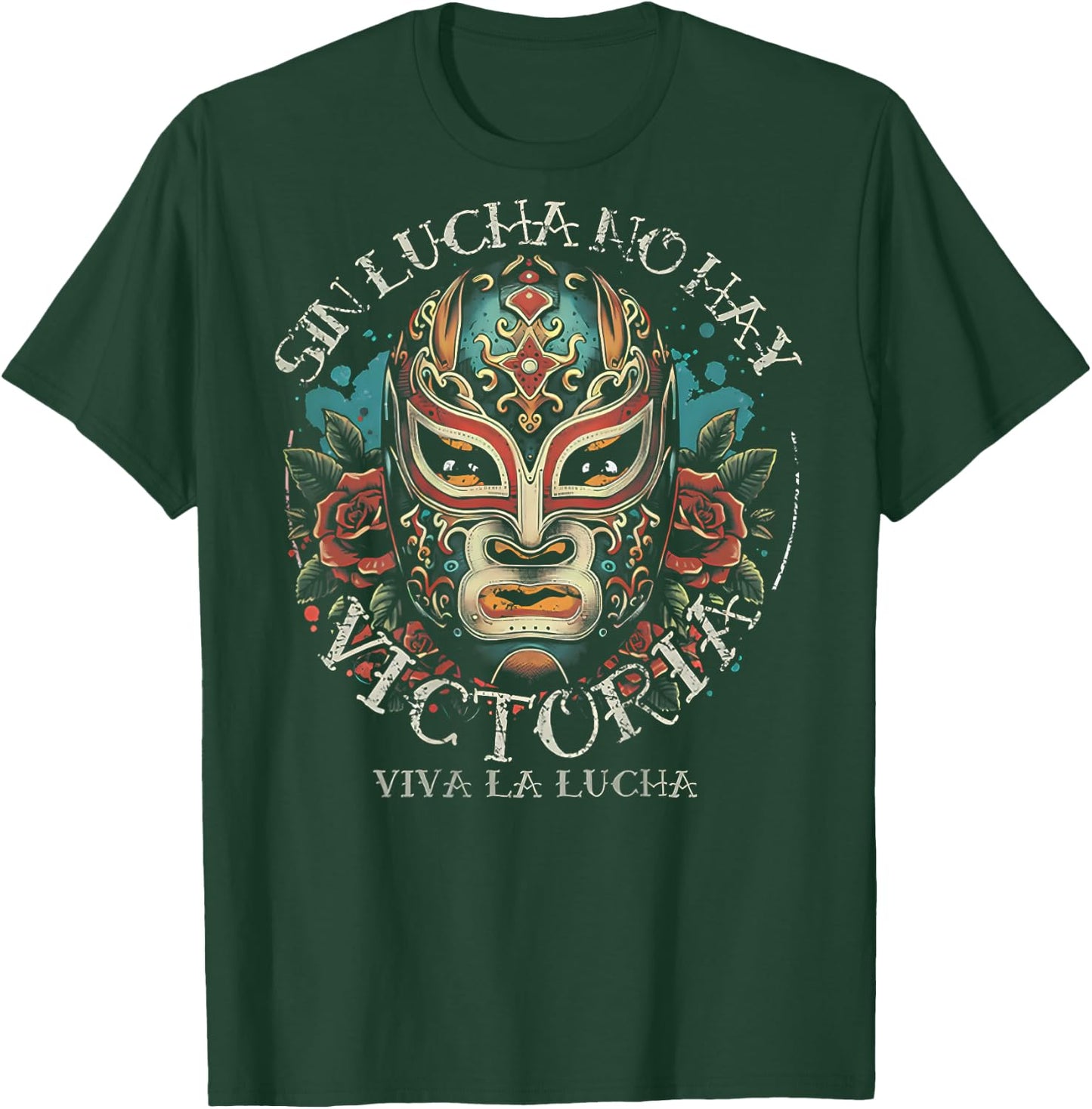 Sin Lucha No Hay Victoria Viva La Lucha (on back) T-Shirt - T-Shirt | Forest