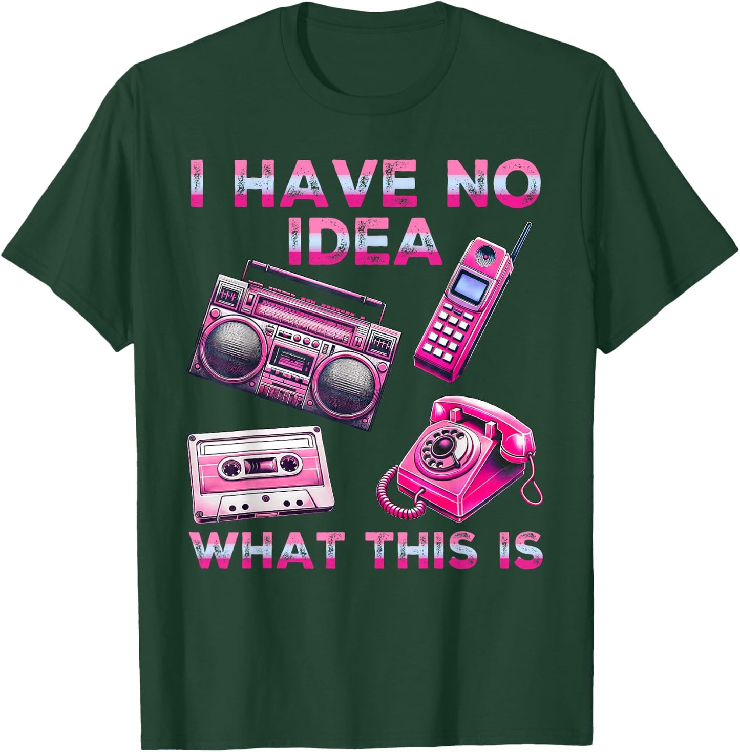 I Have No Idea What This Is Men Women Kid 70s 80s 90s Outfit T-Shirt - T-Shirt | Forest
