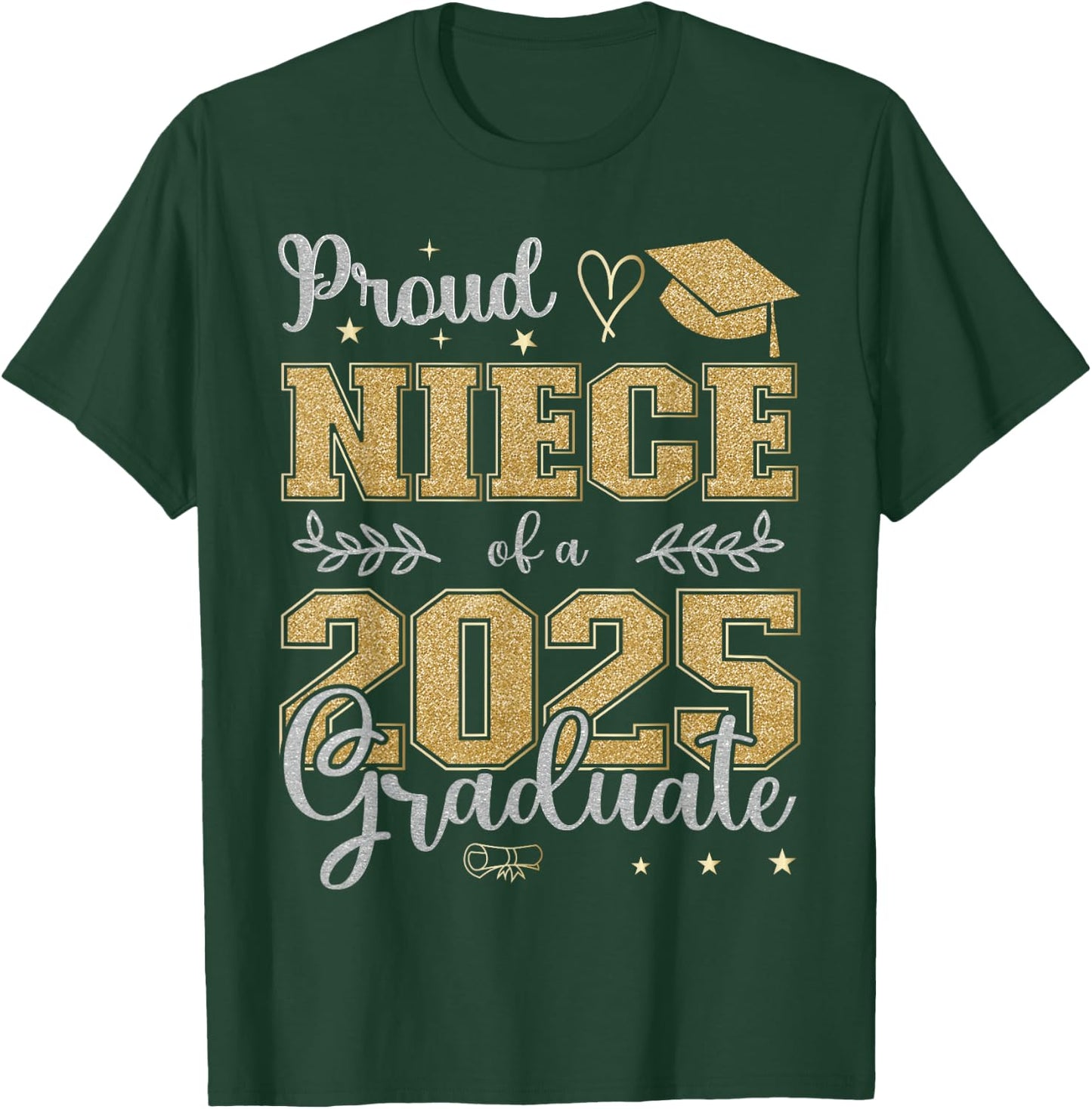 Proud Niece of a class of 2025 graduate for graduation T-Shirt - T-Shirt | Forest