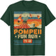 Pompeii Fun Run Retro Volcano Lover Geology Volcanologist T-Shirt - T-Shirt | Forest