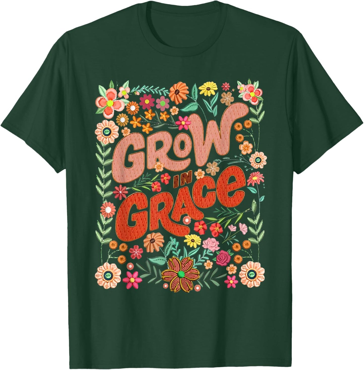 Grow In Grace Floral Christian Bible Verse Religious Faith T-Shirt - T-Shirt | Forest