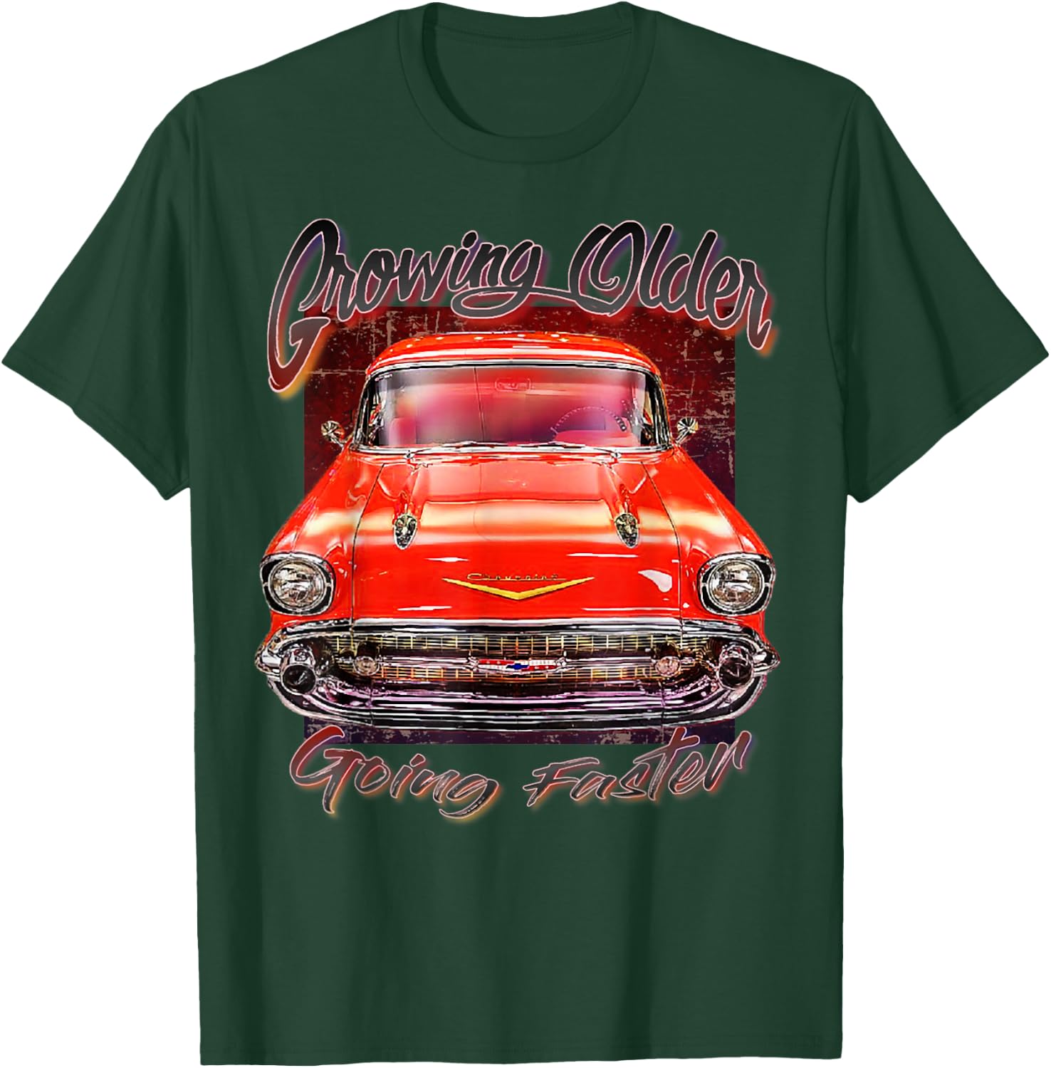 1957 57 Chevys Truck Crowing Older Going Faster T-Shirt - T-Shirt | Forest