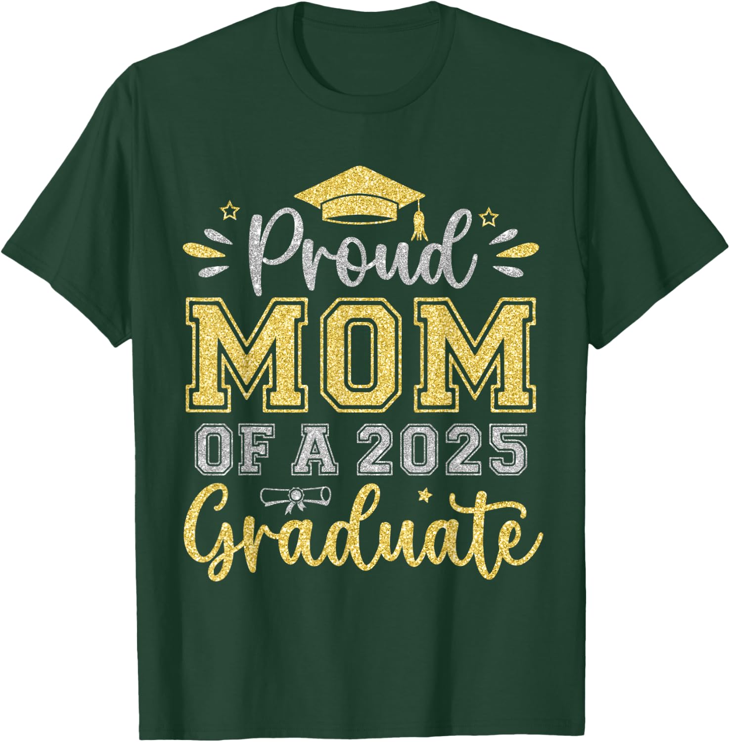 Proud Mom of a 2025 Graduate Senior Graduation Women T-Shirt - T-Shirt | Forest