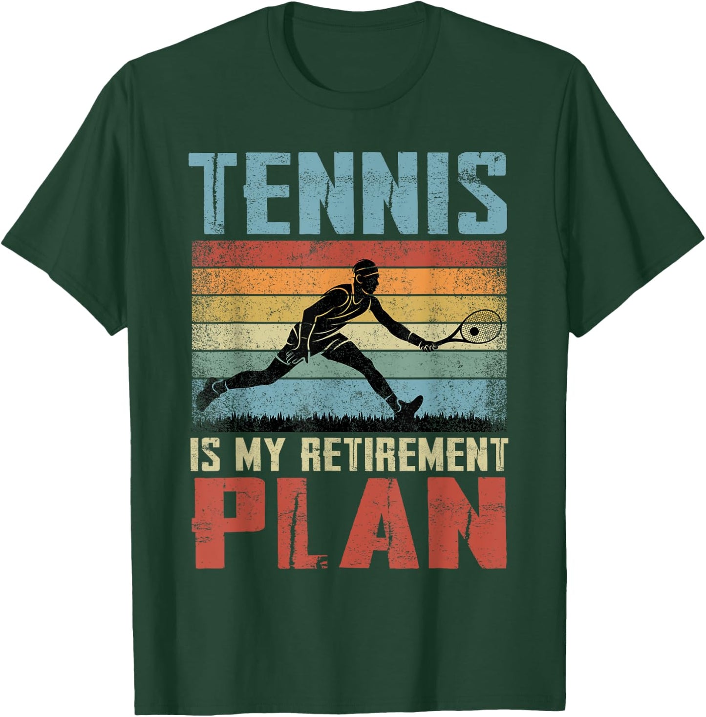 Tennis Is My Retirement Plan Retired Tennis T-Shirt - T-Shirt | Forest