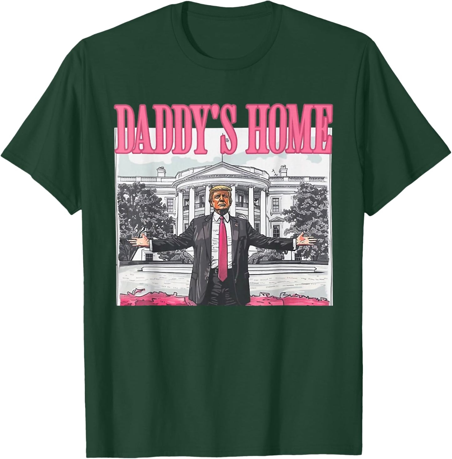 Funny Daddys Home Trump Pink 2024 Take America Back 2024 T-Shirt - T-Shirt | Forest