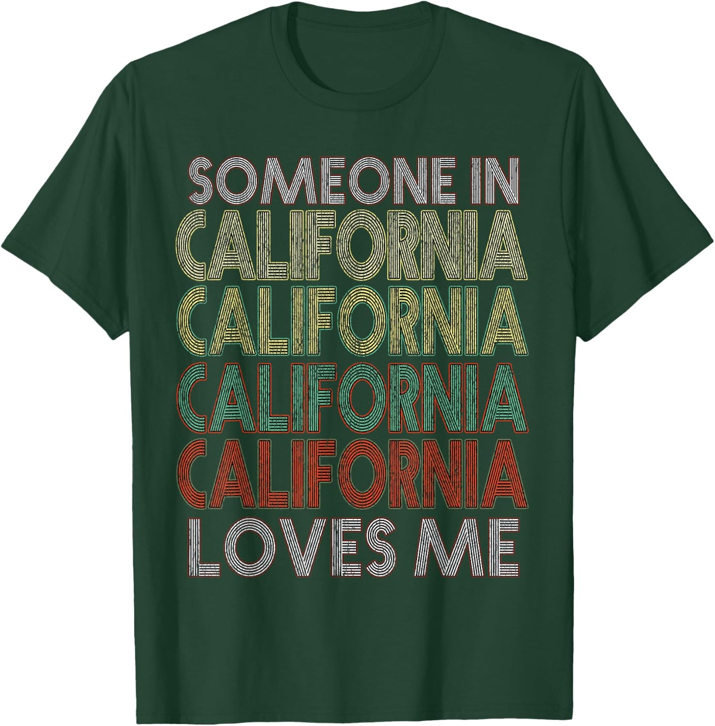 Someone In California Loves Me State Retro Vintage T-Shirt - T-Shirt | Forest
