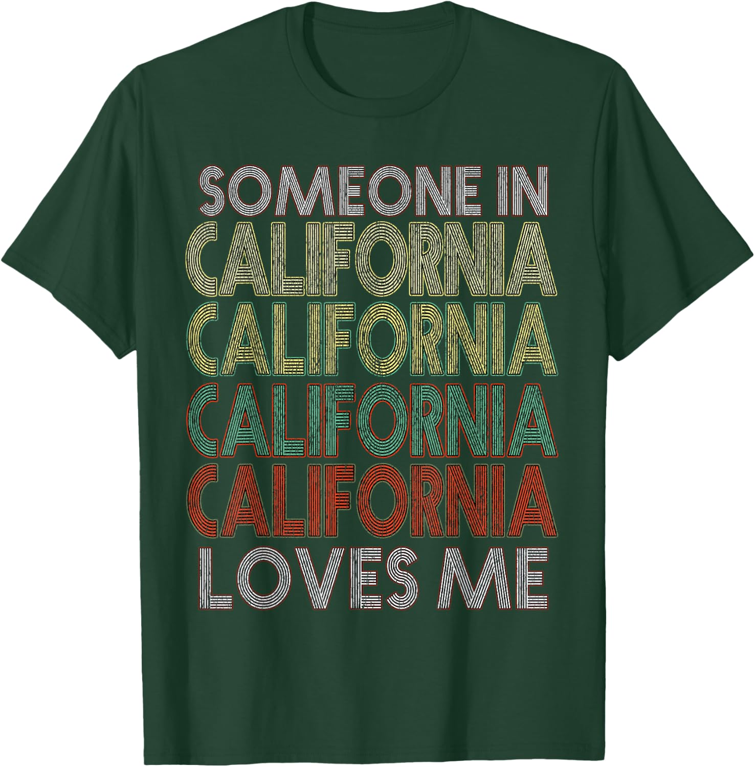 Someone In California Loves Me State Retro Vintage T-Shirt - T-Shirt | Forest