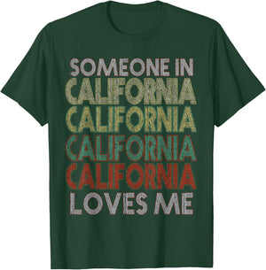 Someone In California Loves Me State Retro Vintage T-Shirt - T-Shirt | Forest