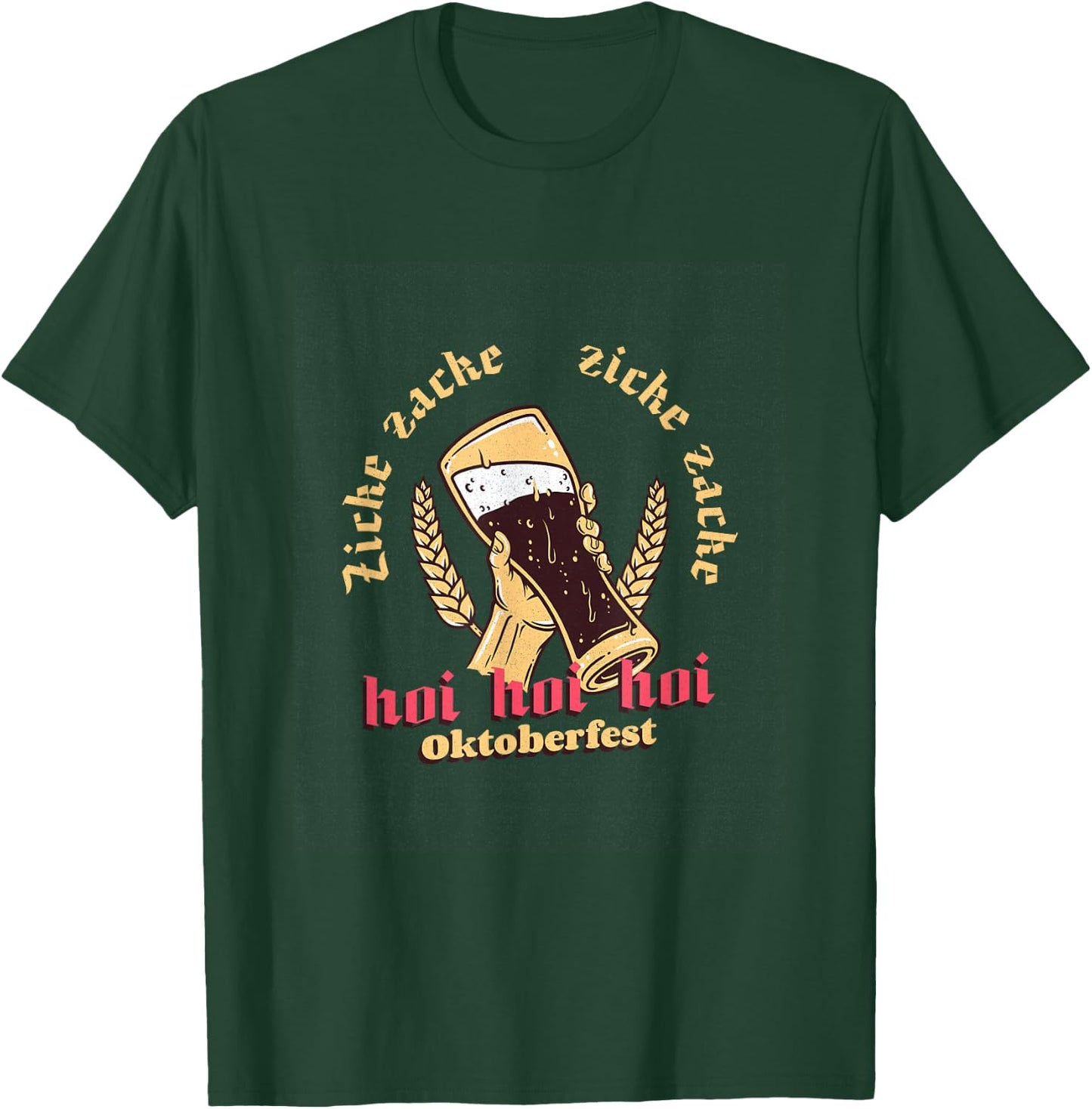 Zicke Zacke Zicke Zacke Hoi Hoi Hoi Oktoberfest Cheer T-Shirt - T-Shirt | Forest