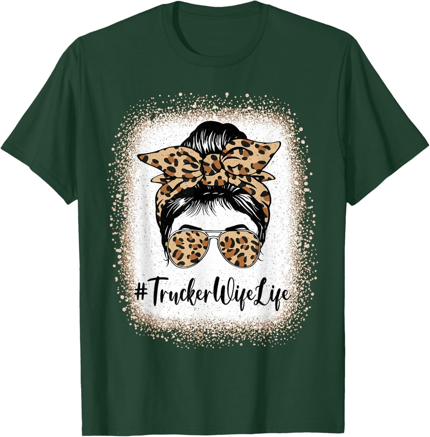 Trucker Wife Life Bleached Leopard Messy Bun Mother's day T-Shirt - T-Shirt | Forest
