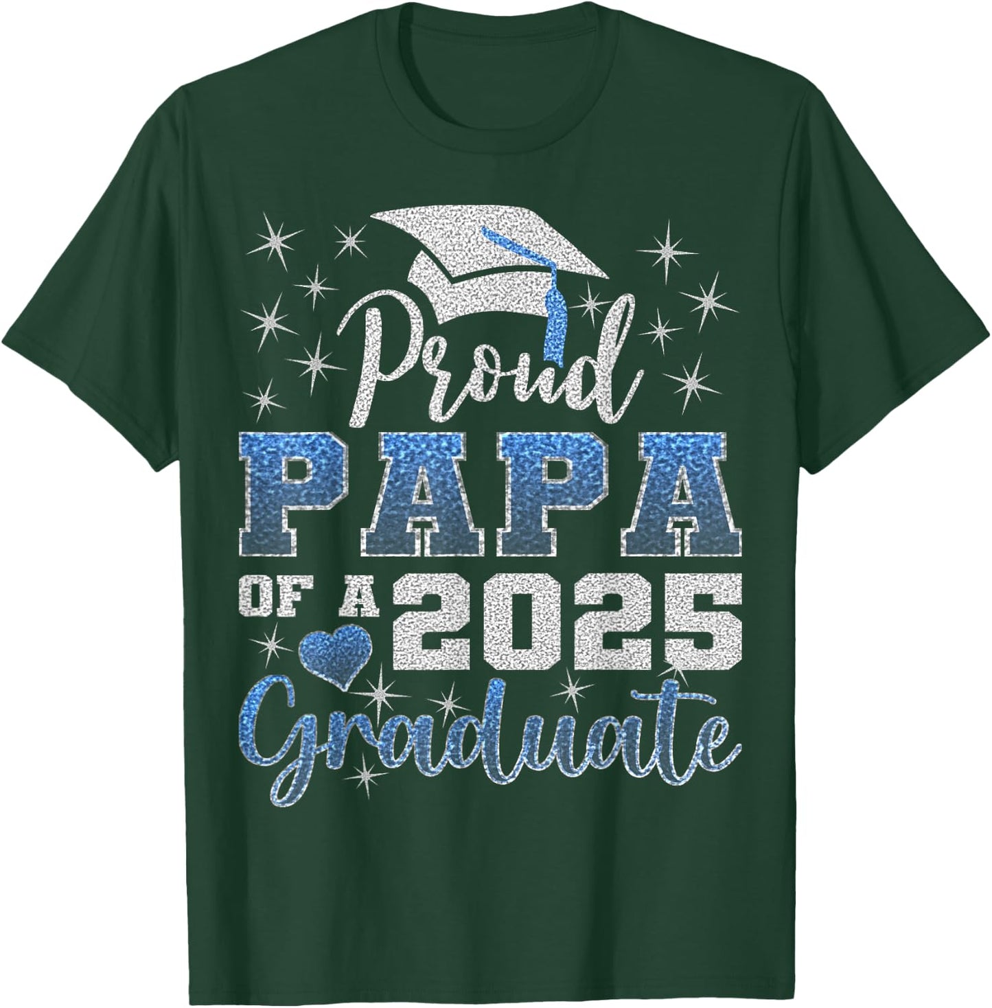 Super Proud Papa of 2025 Graduate Awesome Family College T-Shirt - T-Shirt | Forest
