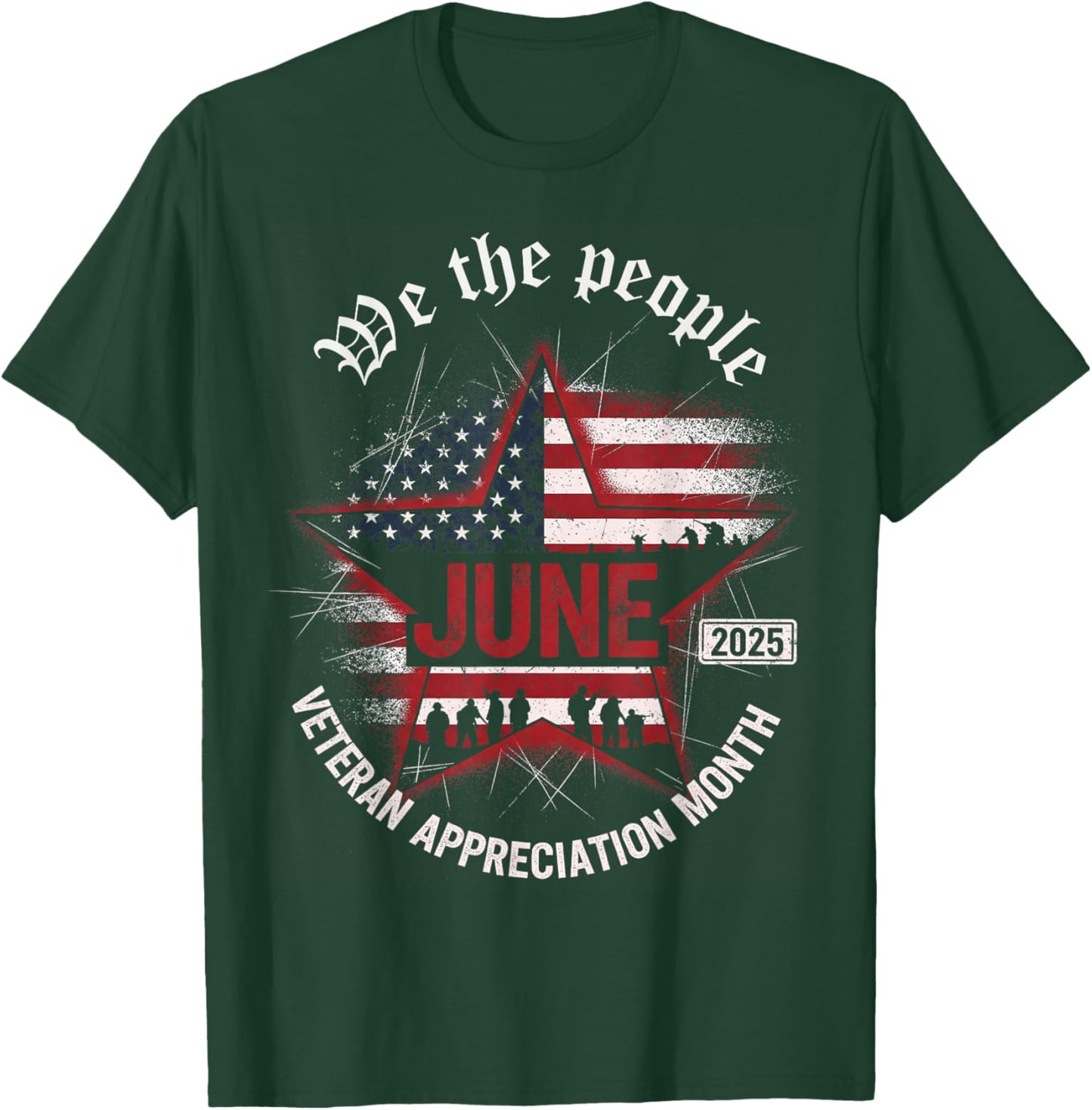 June Veteran Month 2025 Happy Veteran's Month Appreciation T-Shirt - T-Shirt | Forest