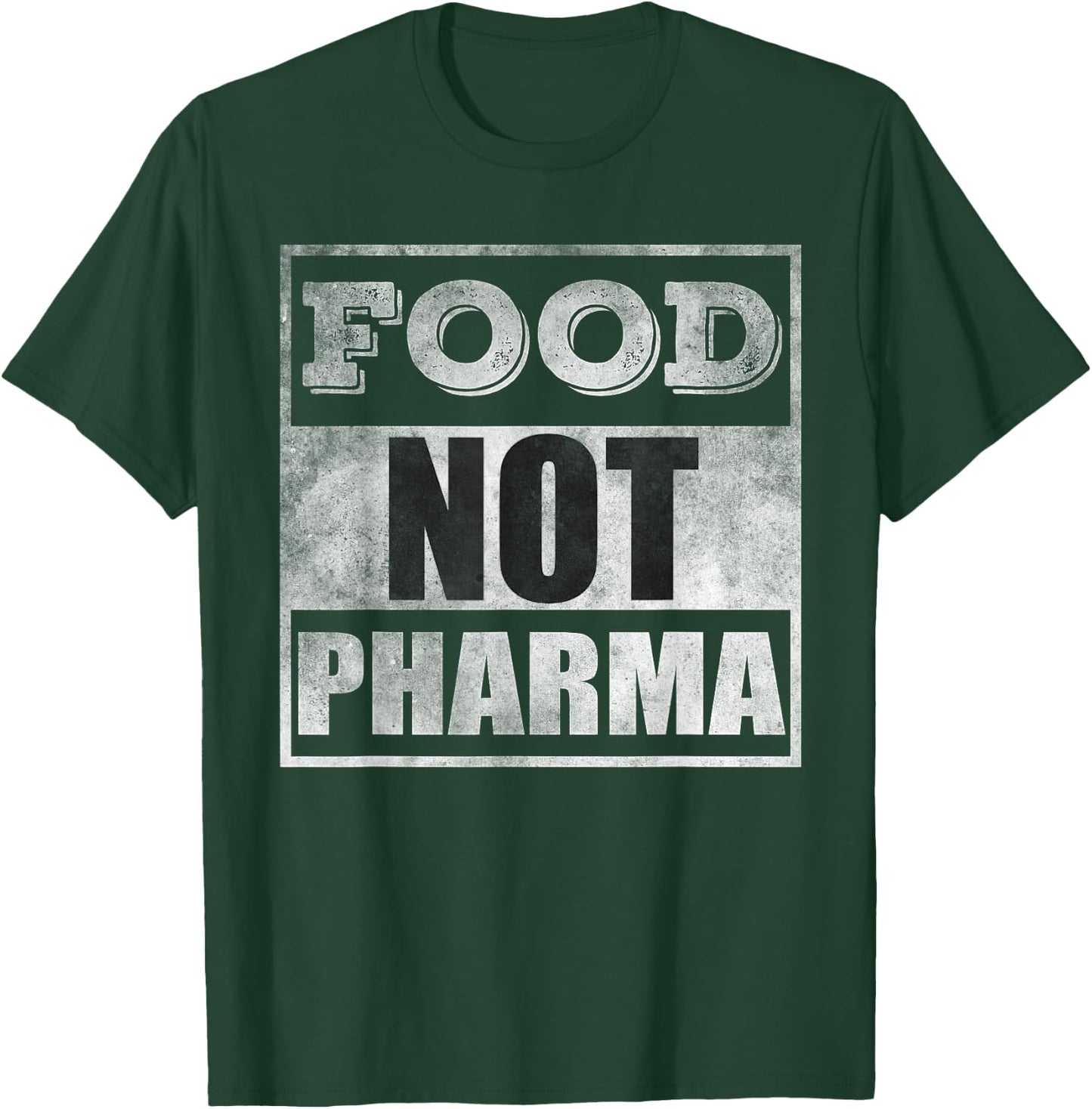 Food not pharma T-Shirt - T-Shirt | Forest