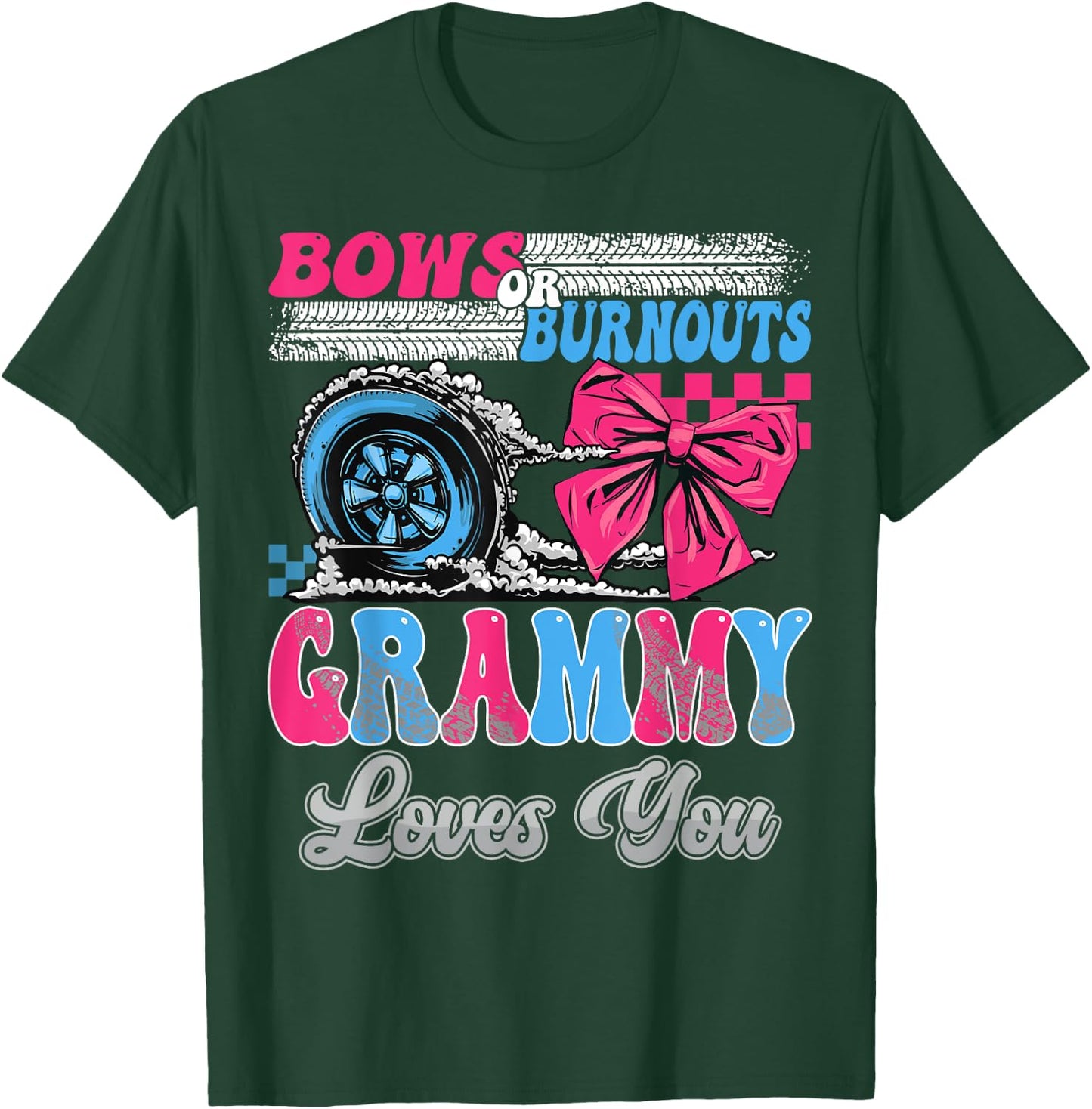 Burnouts or Bows Grammy Loves You Gender Reveal Party T-Shirt - T-Shirt | Forest