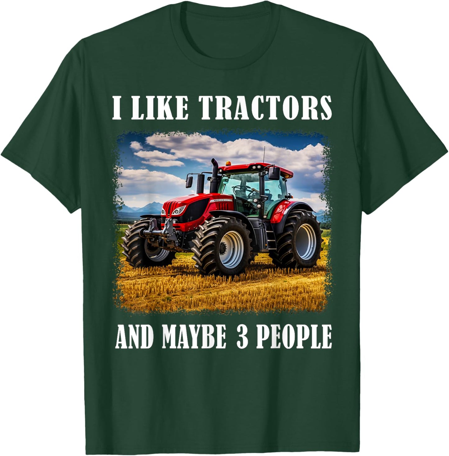 Funny Farm Tractor Saying for Driver Farming & Tractor Lover T-Shirt - T-Shirt | Forest