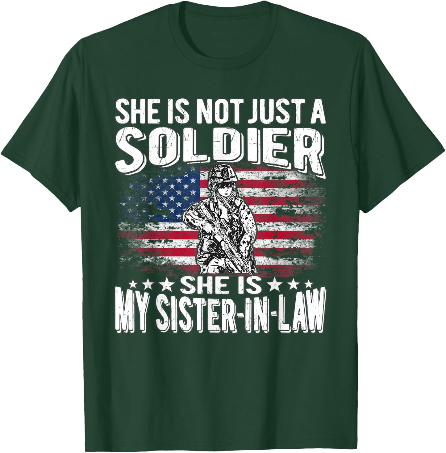My Sister-In-Law Is A Soldier Proud Military Sibling-In-Law T-Shirt - T-Shirt | Forest