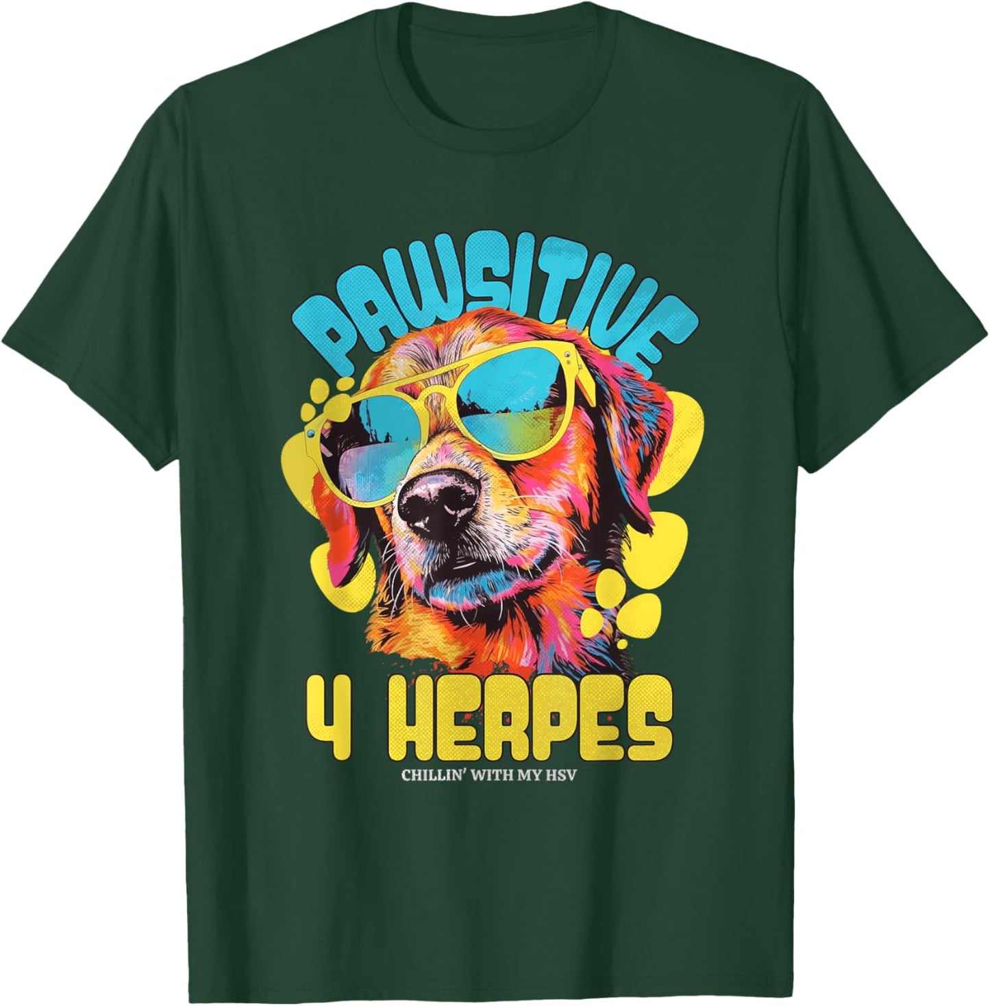 Pawsitive 4 Herpes HSV Awareness Funny Adult Humor Meme T-Shirt - T-Shirt | Forest