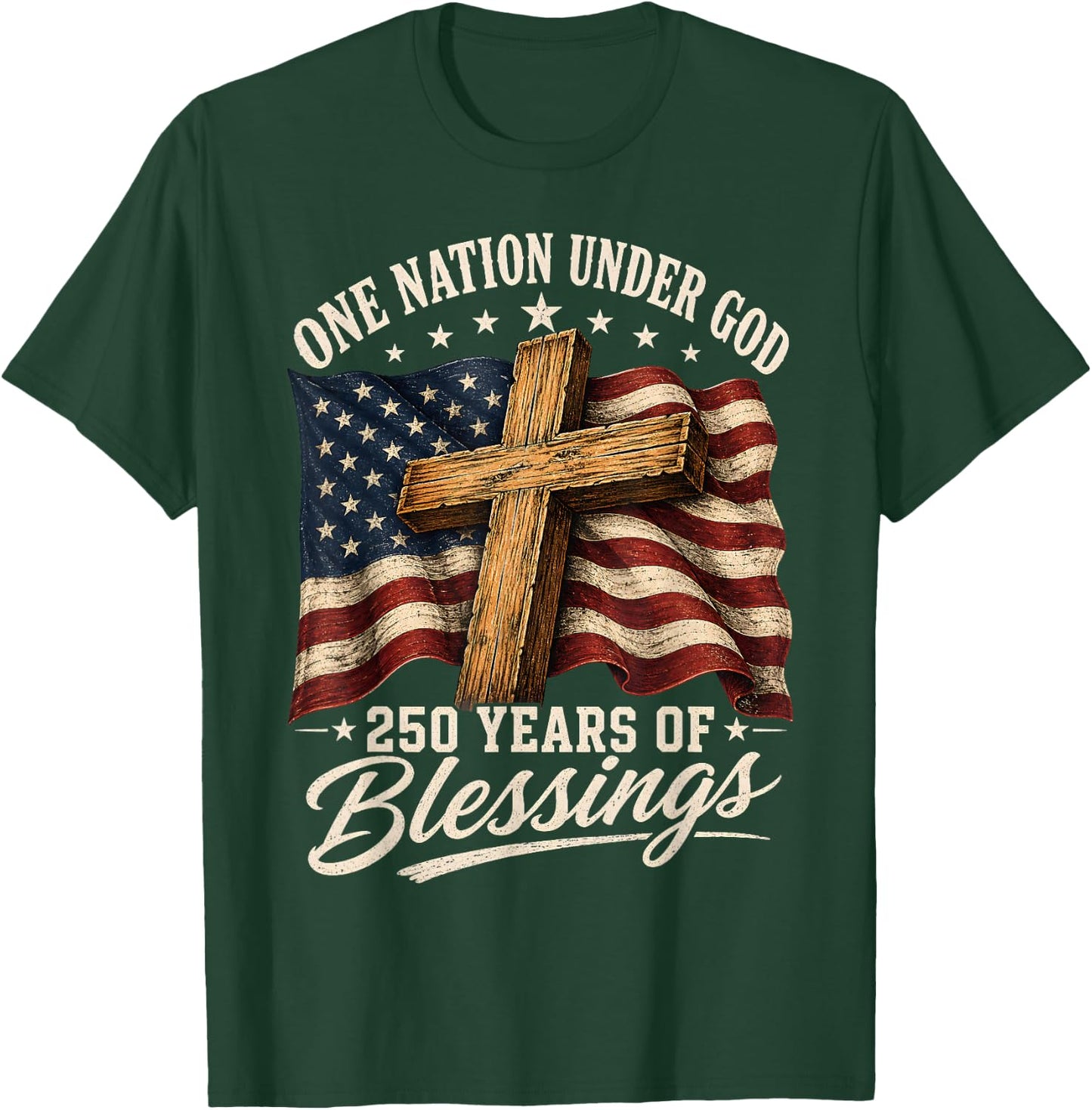 One Nation Under God 250 Years 250th Anniversary USA T-Shirt - T-Shirt | Forest