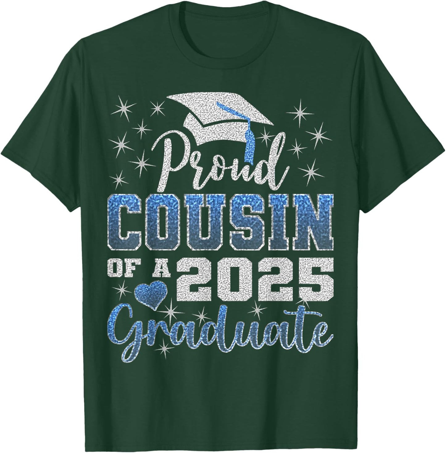 Super Proud Cousin of 2025 Graduate Awesome Family College T-Shirt - T-Shirt | Forest