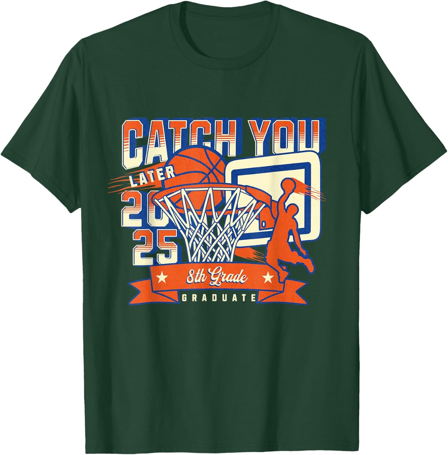 8th Grade Graduation Basketball Team Class of 2025 Funny T-Shirt - T-Shirt | Forest