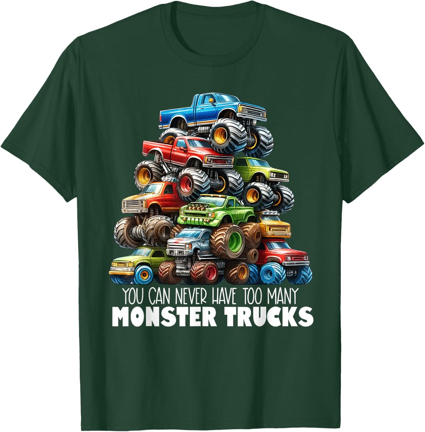 You Can Never Have Too Many Monster Trucks Boys Big Trucks T-Shirt - T-Shirt | Forest