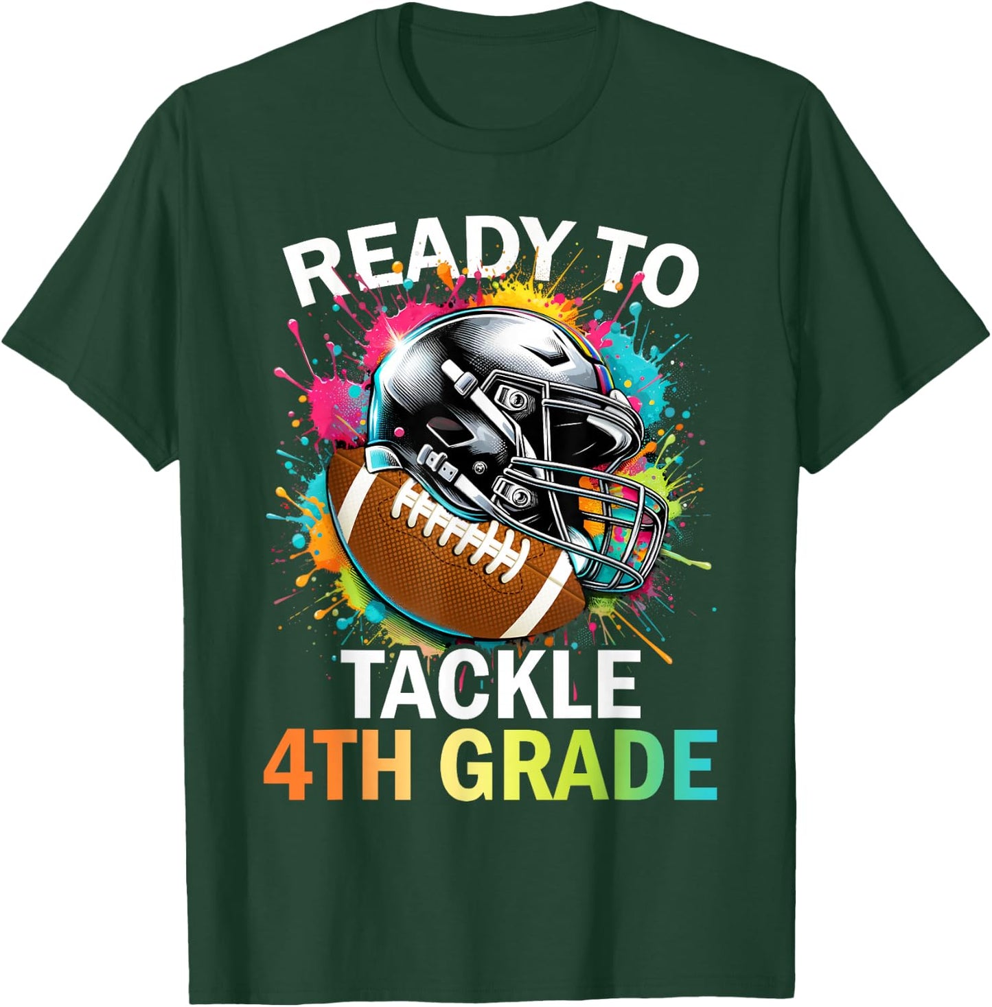 Ready To Tackle 4th Grade Back To School Football Colorful T-Shirt - T-Shirt | Forest