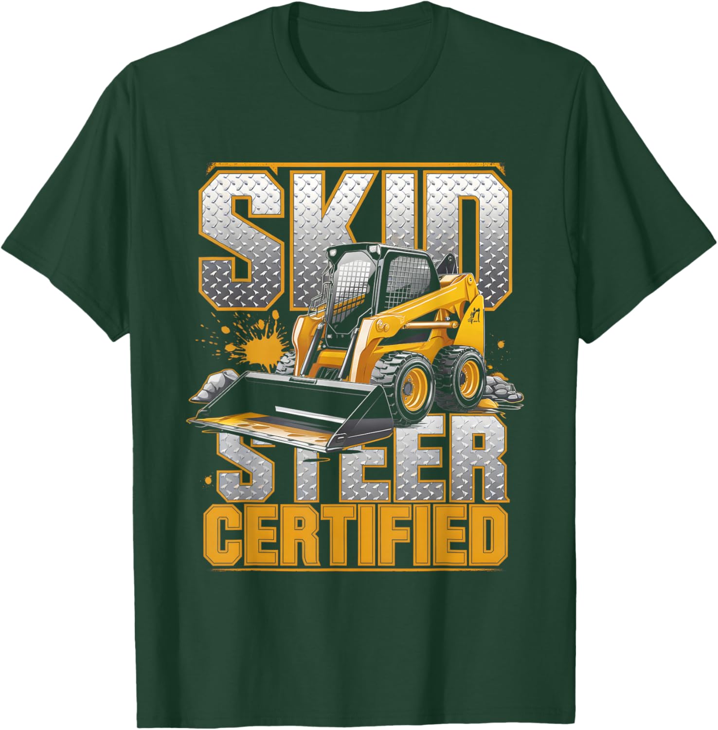 Skid Steer Certified Heavy Equipment Operator T-Shirt - T-Shirt | Forest