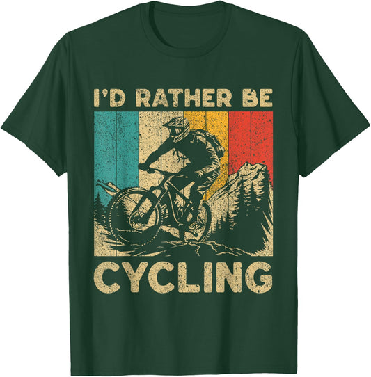 I'd Rather Be Cycling Bicycle Riding Cyclist T-Shirt - T-Shirt | Forest