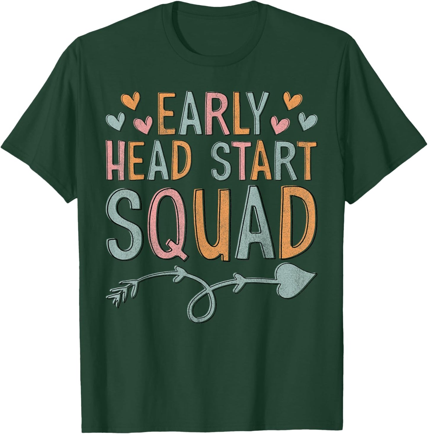 Teacher Early Childhood Education Preschool Head Start Squad T-Shirt - T-Shirt | Forest