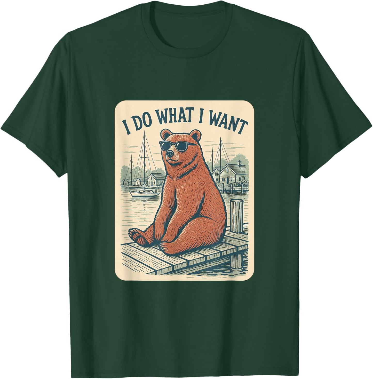 Stylish Bear Do What I Want Sailing Luxury Style T-Shirt - T-Shirt | Forest
