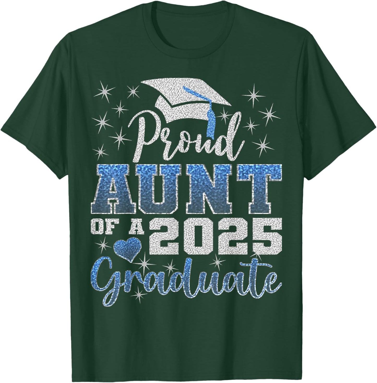 Super Proud Aunt of 2025 Graduate Awesome Family College T-Shirt - T-Shirt | Forest