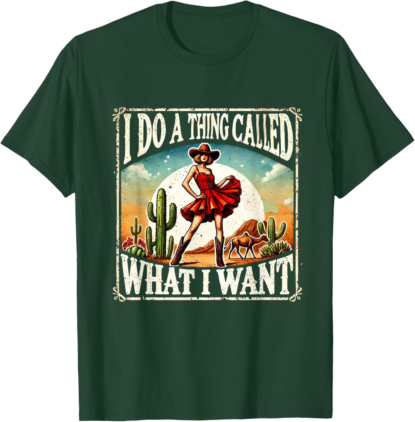 I Do A Thing Called What I Want Retro Western Cowgirl T-Shirt - T-Shirt | Forest