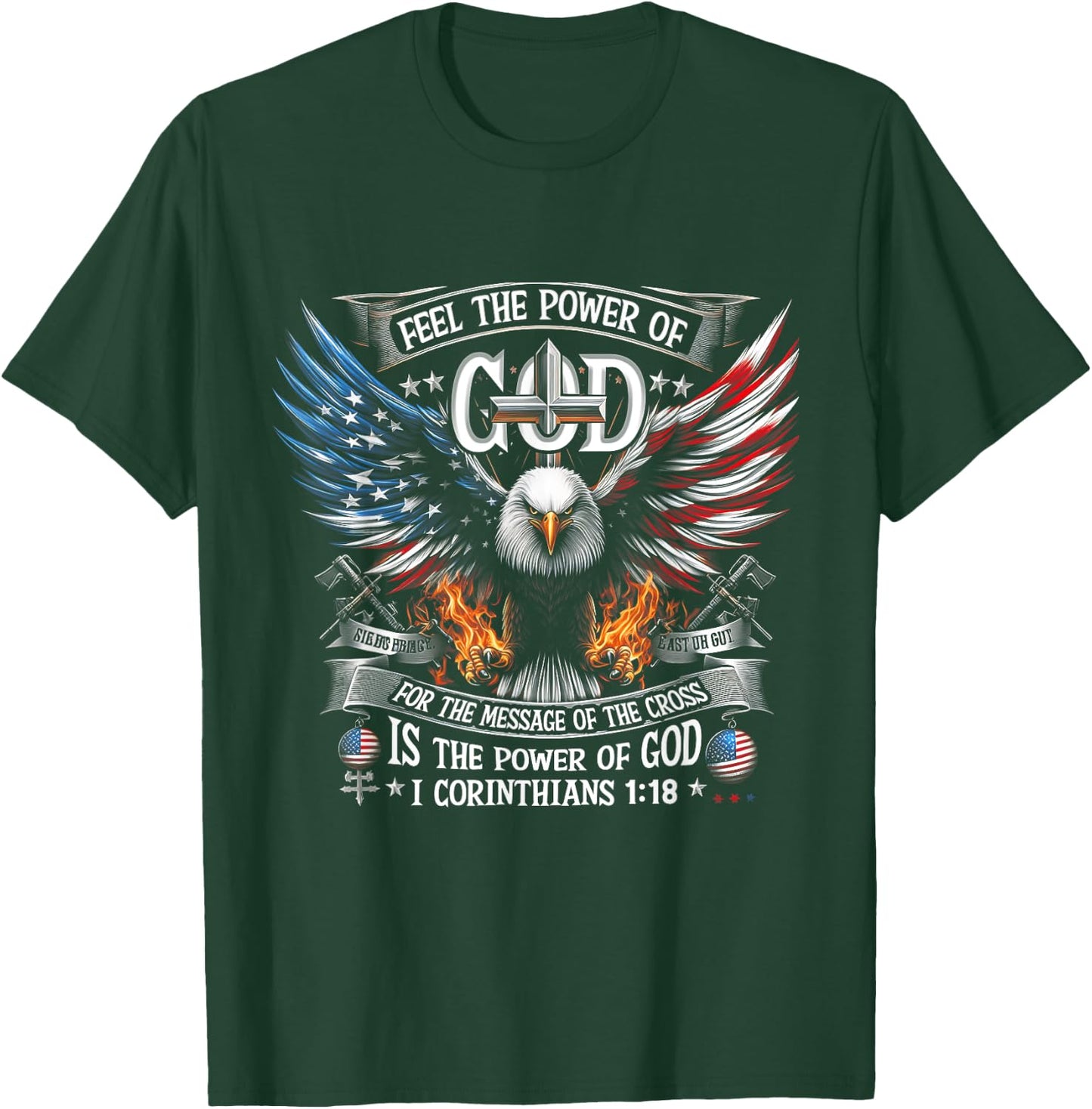 Eagle Flag Us Patriot Feel The Power Of God Corinthians 1 18 T-Shirt - T-Shirt | Forest