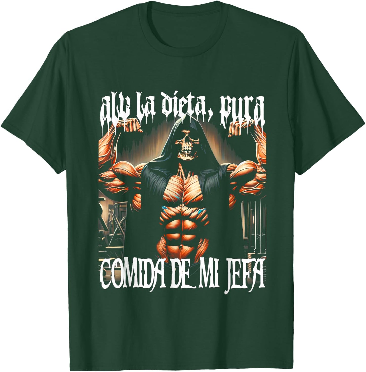 Calacas Chidas Gym Mexican Sayings Sarcasm Slang Latinx T-Shirt - T-Shirt | Forest