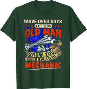 Move Over Boys Let This Old Man Show You How To Be A T-Shirt - T-Shirt | Forest