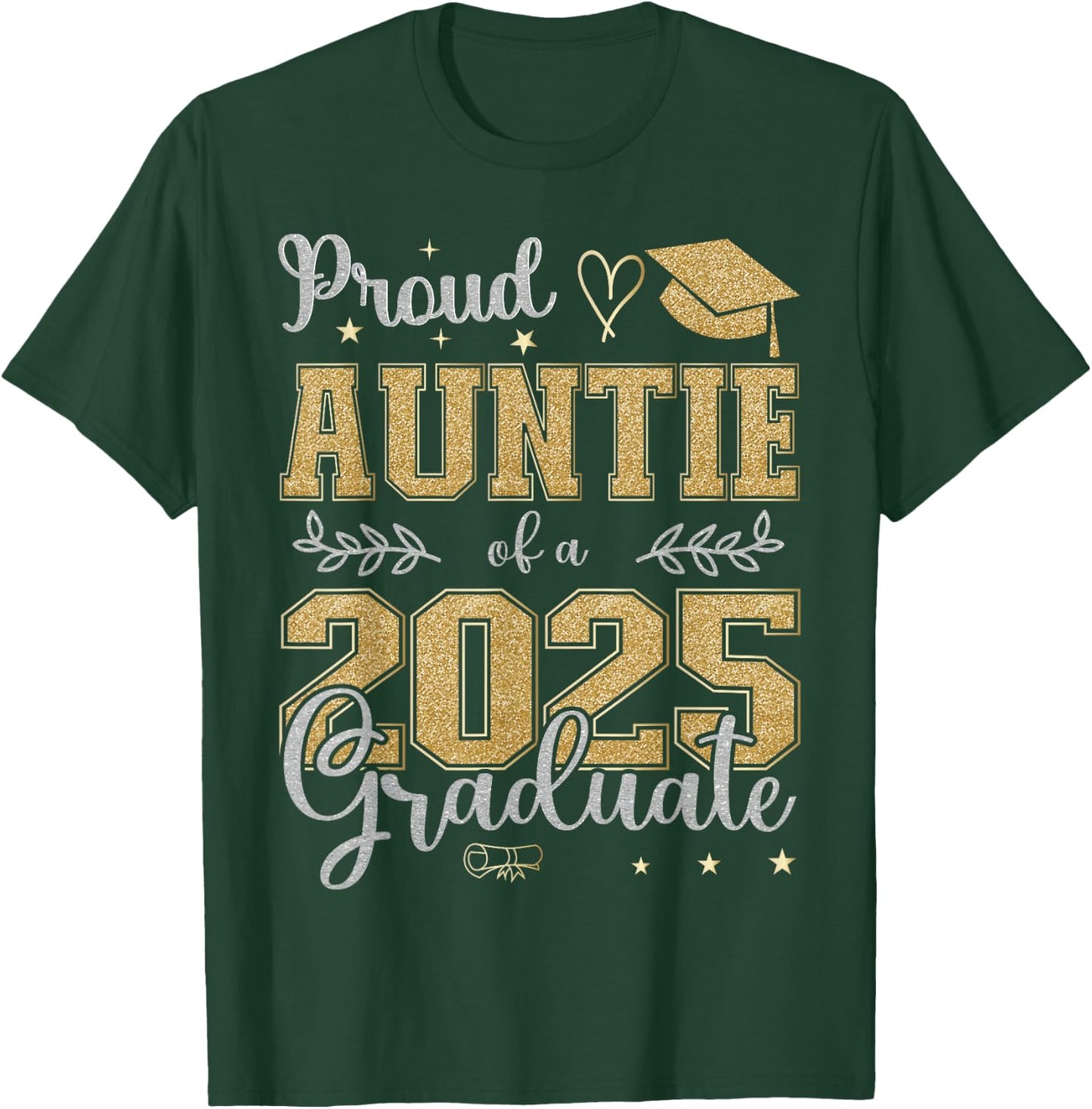 Proud Auntie of a class of 2025 graduate for graduation T-Shirt - T-Shirt | Forest