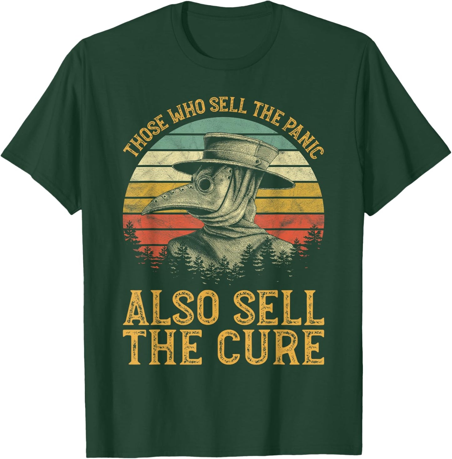 Vintage Retro Steampunk Medieval Fantasy Gothic Those Who Sell The Panic Also Sell The Cure Anti Government T-Shirt - T-Shirt | Forest
