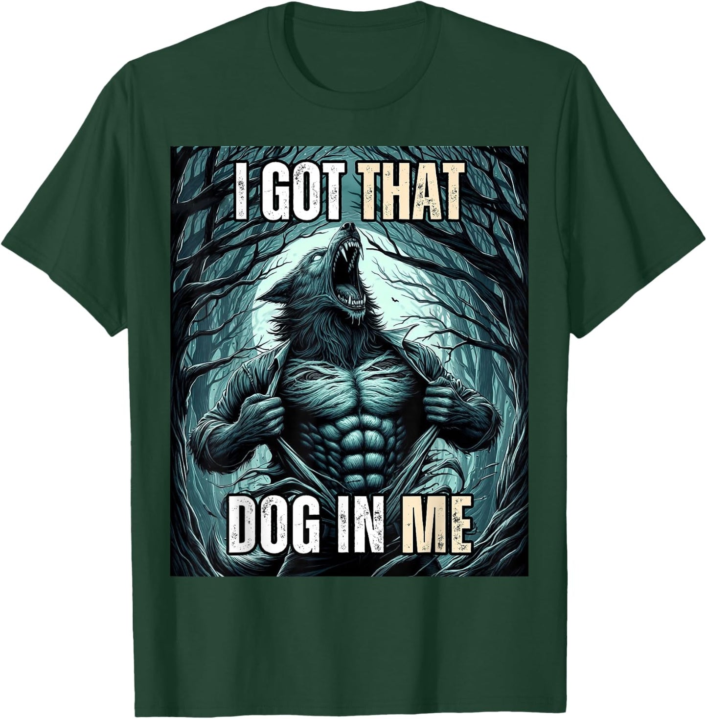 I Got That Dog in Me Wolf Women T-Shirt - T-Shirt | Forest