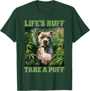 Pitbull Smoking Weed Cannabis 420 Life's Ruff Take A Puff T-Shirt - T-Shirt | Forest
