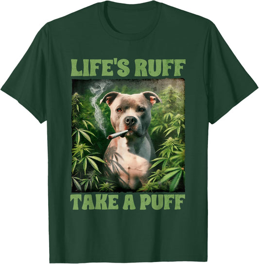 Pitbull Smoking Weed Cannabis 420 Life's Ruff Take A Puff T-Shirt - T-Shirt | Forest