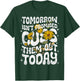 Tomorrow Isn't Promised Cuss Them Out Today Funny Quote T-Shirt - T-Shirt | Forest