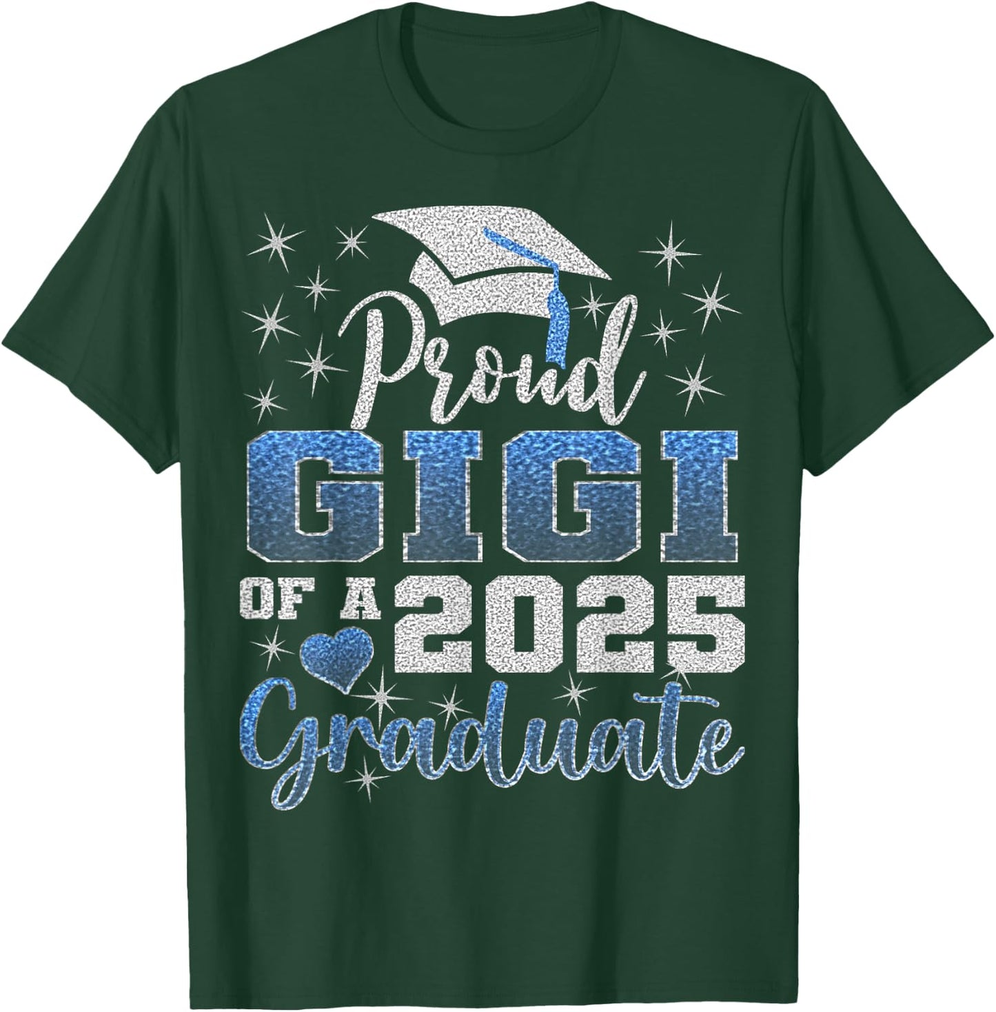Super Proud Gigi of 2025 Graduate Awesome Family T-Shirt - T-Shirt | Forest