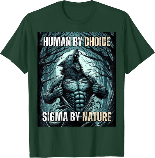Funny Human by Choice Sigma by Nature T-Shirt - T-Shirt | Forest
