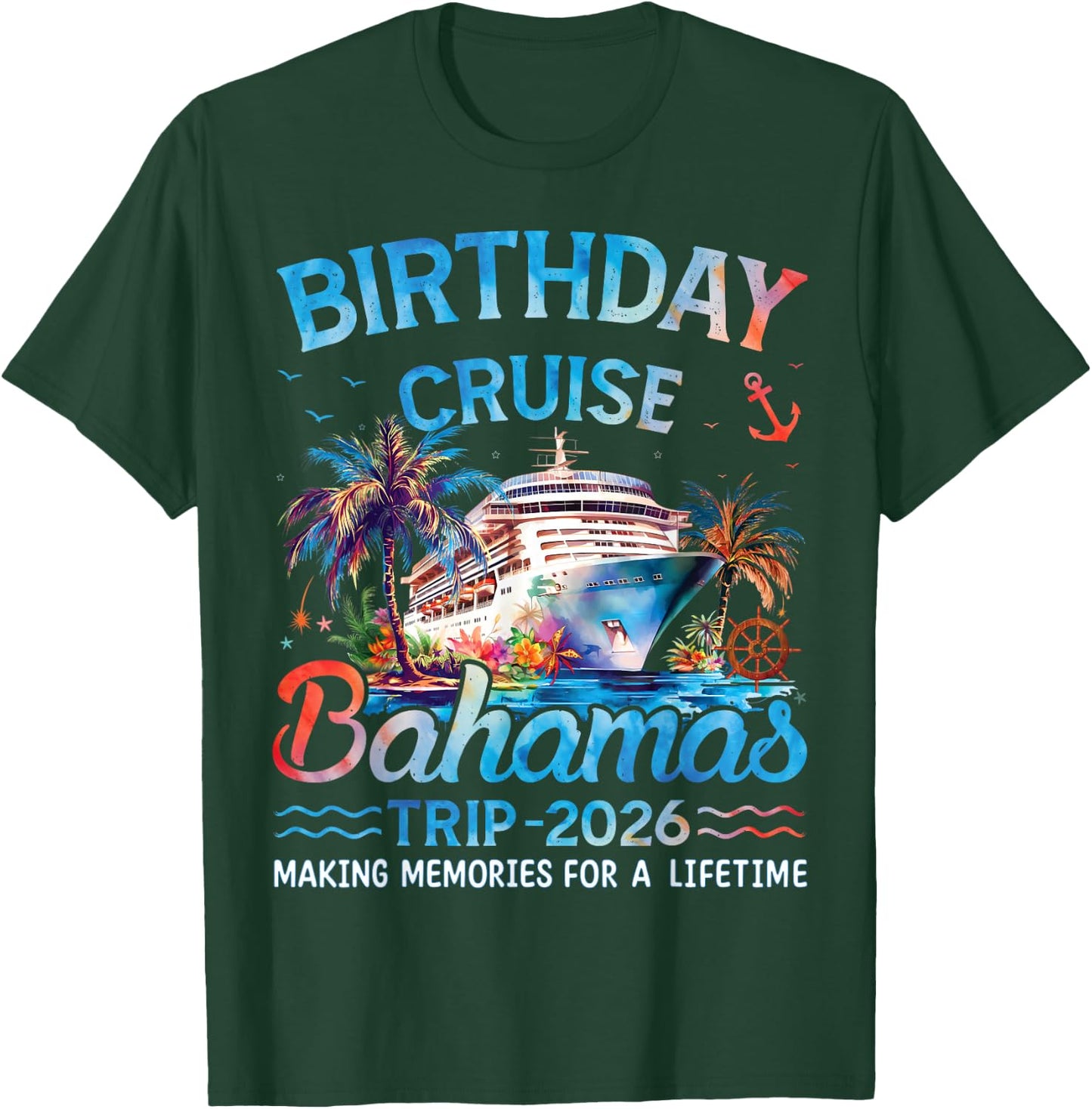 Birthday Cruise Bahamas Trip 2026 Family Group Matching T-Shirt - T-Shirt | Forest