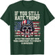 If You Still Hate Trump After This Biden Shit Show Funny T-Shirt - T-Shirt | Forest