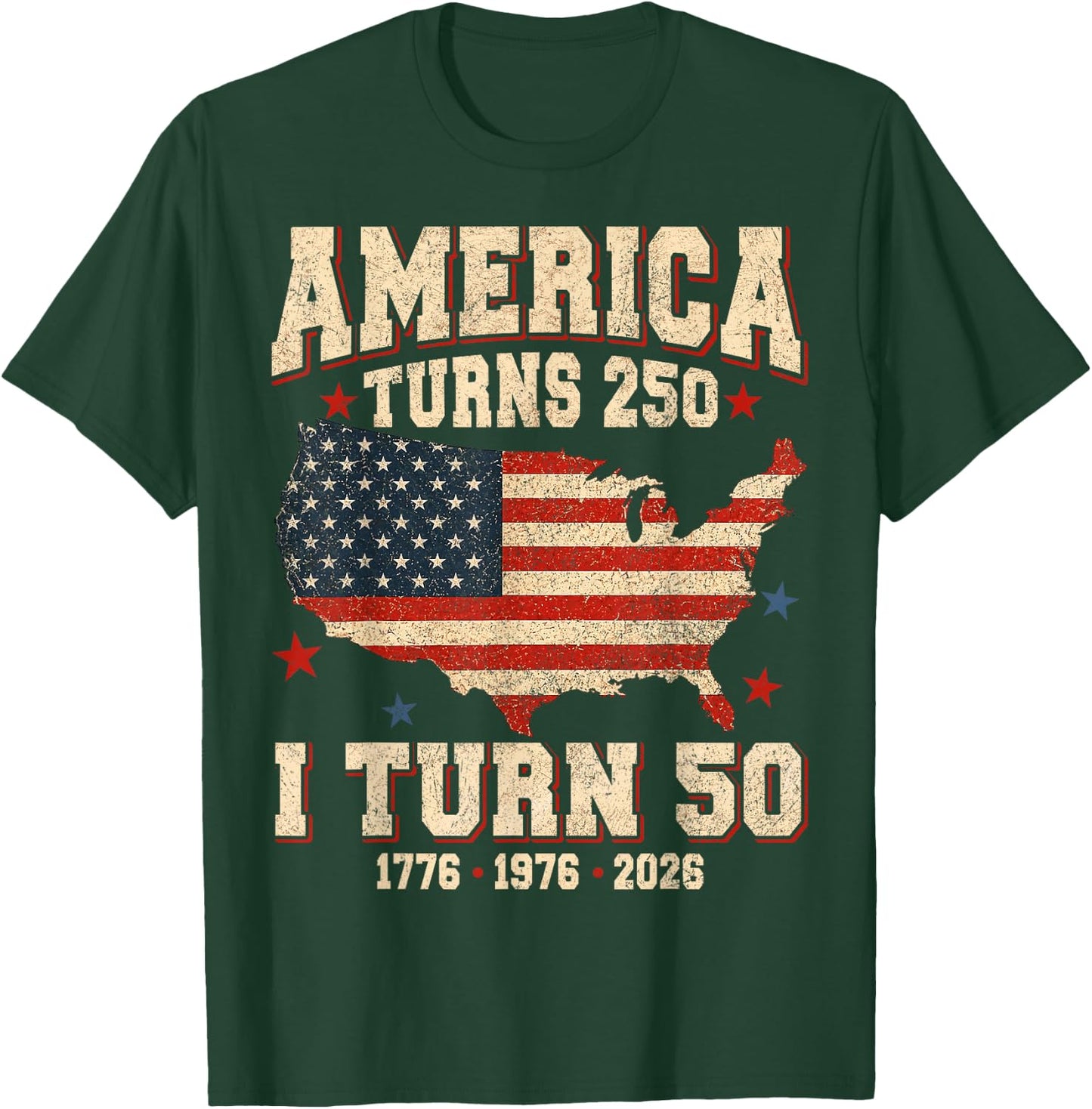 Funny America Turns 250 I Turn 50 1976 USA 50th Birthday T-Shirt - T-Shirt | Forest