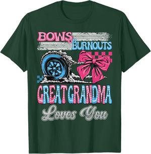 Burnouts or Bows Great Grandma Loves You Gender Reveal Party T-Shirt - T-Shirt | Forest